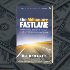 The Millionaire Fastlane by MJ DeMarco lifehyme